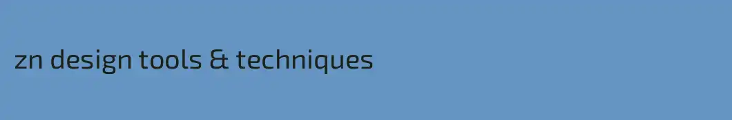 zn design tools & techniques
